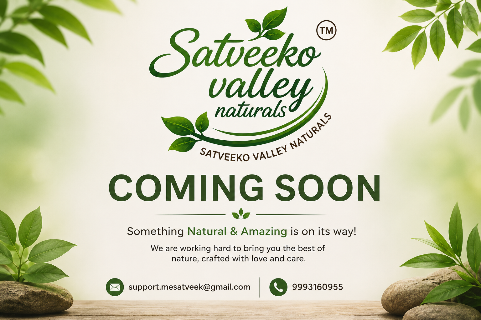 Satveeko Valley Naturals - Coming Soon. Contact support.mesatveek@gmail.com or call 9993160955.